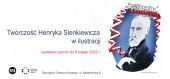 Twórczość Henryka Sienkiewicza w ilustracji
