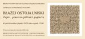 Błażej Ostoja Lniski - Zapis, prace na płótnie i papierze